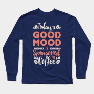 Coffee typography quotes Long Sleeve T-Shirt